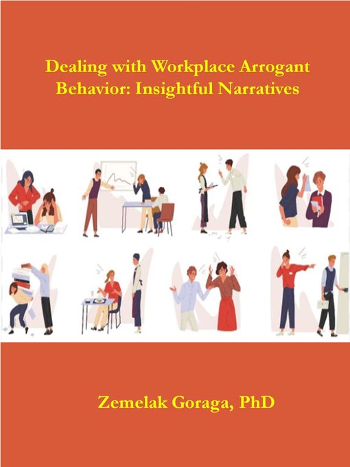 Title details for Dealing with Workplace Arrogant Behaviour by Zemelak Goraga - Available
